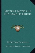Auction Tactics in the Game of Bridge