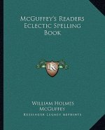 McGuffey's Readers Eclectic Spelling Book