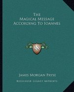 The Magical Message According to Ioannes