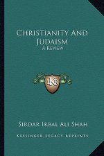 Christianity and Judaism: A Review