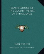 Examinations of the Golden Verses of Pythagoras