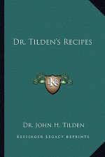 Dr. Tilden's Recipes