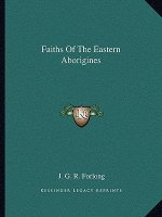 Faiths of the Eastern Aborigines