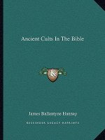 Ancient Cults in the Bible