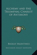 Alchemy and the Triumphal Chariot of Antimony