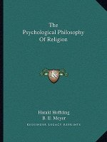 The Psychological Philosophy of Religion