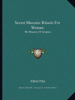 Secret Masonic Rituals for Women: The Masonry of Adoption