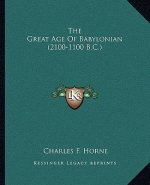 The Great Age of Babylonian (2100-1100 B.C.)
