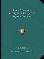 Faiths of Western Aborigines in Europe and Adjacent Countries