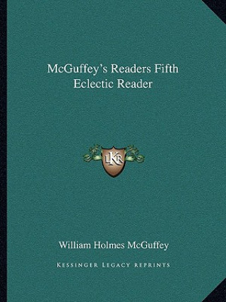 McGuffey's Readers Fifth Eclectic Reader