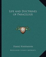 Life and Doctrines of Paracelsus