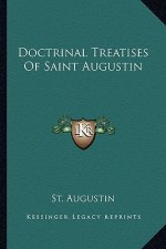 Doctrinal Treatises of Saint Augustin