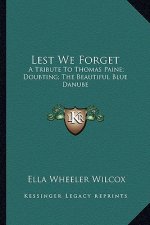 Lest We Forget: A Tribute to Thomas Paine; Doubting; The Beautiful Blue Danube