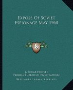 Expose of Soviet Espionage May 1960