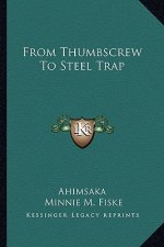 From Thumbscrew to Steel Trap