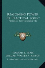 Reasoning Power or Practical Logic: Personal Power Books V10