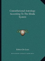 Constellational Astrology According to the Hindu System