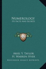 Numerology: Its Facts and Secrets