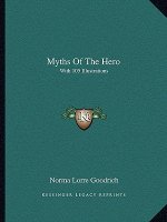 Myths of the Hero: With 105 Illustrations