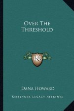 Over the Threshold