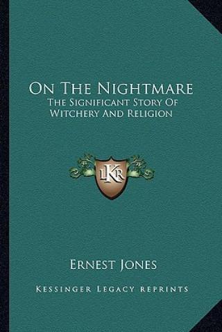 On the Nightmare: The Significant Story of Witchery and Religion