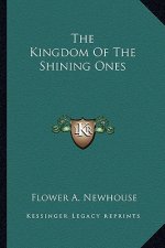 The Kingdom Of The Shining Ones