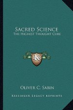 Sacred Science: The Highest Thought Cure