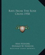 Rays from the Rose Cross 1958