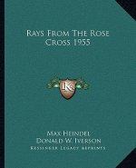 Rays from the Rose Cross 1955