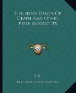 Holbein's Dance of Death and Other Bible Woodcuts
