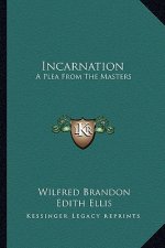 Incarnation: A Plea from the Masters