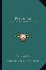 Psychism: Analysis of Things Existing