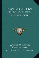 Psychic Control Through Self-Knowledge
