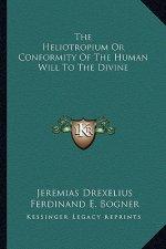 The Heliotropium or Conformity of the Human Will to the Divine