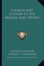 Church and Culture in the Middle Ages 350-814