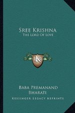 Sree Krishna: The Lord of Love: Part I and II