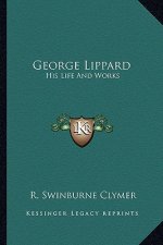 George Lippard: His Life and Works