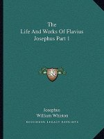 The Life and Works of Flavius Josephus Part 1