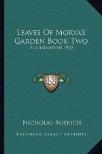 Leaves of Morya's Garden Book Two: Illumination 1925
