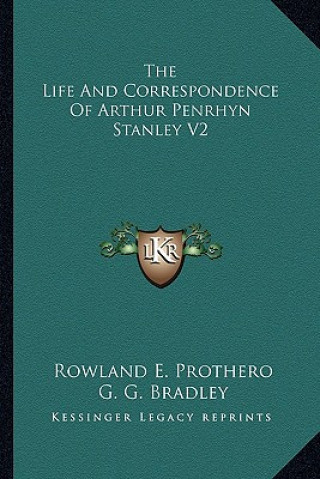 The Life and Correspondence of Arthur Penrhyn Stanley V2