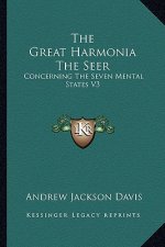 The Great Harmonia the Seer: Concerning the Seven Mental States V3