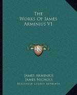 The Works of James Arminius V1
