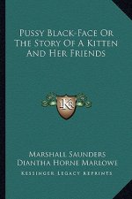 Pussy Black-Face Or The Story Of A Kitten And Her Friends