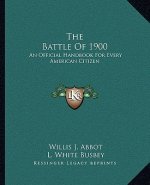 The Battle of 1900: An Official Handbook for Every American Citizen