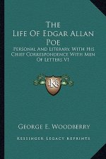 The Life of Edgar Allan Poe: Personal and Literary, with His Chief Correspondence with Men of Letters V1