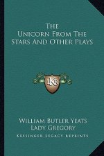 The Unicorn from the Stars and Other Plays