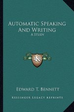 Automatic Speaking and Writing: A Study