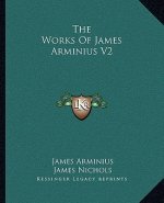 The Works of James Arminius V2