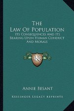 The Law of Population: Its Consequences and Its Bearing Upon Human Conduct and Morals