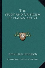 The Study and Criticism of Italian Art V1